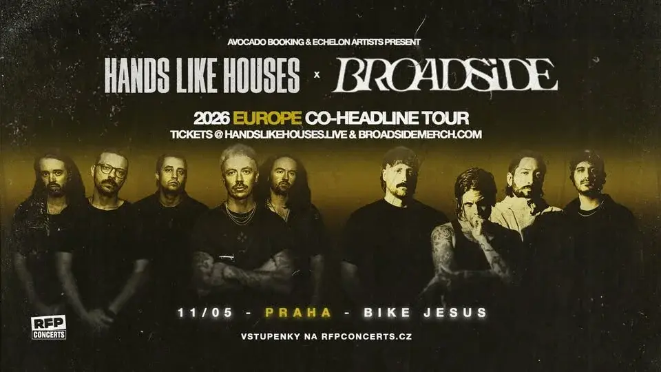 Hands Like Houses + Broadside - PRAGUE