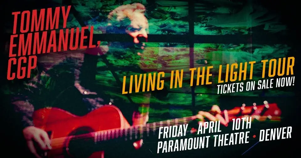 Tommy Emmanuel CGP - Living In The Light Tour | Denver, CO