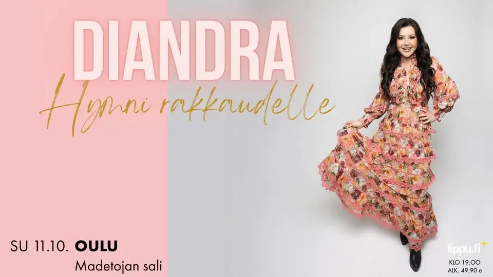 Diandra - Hymni rakkaudelle - 11.10. Oulu, Madetojan sali