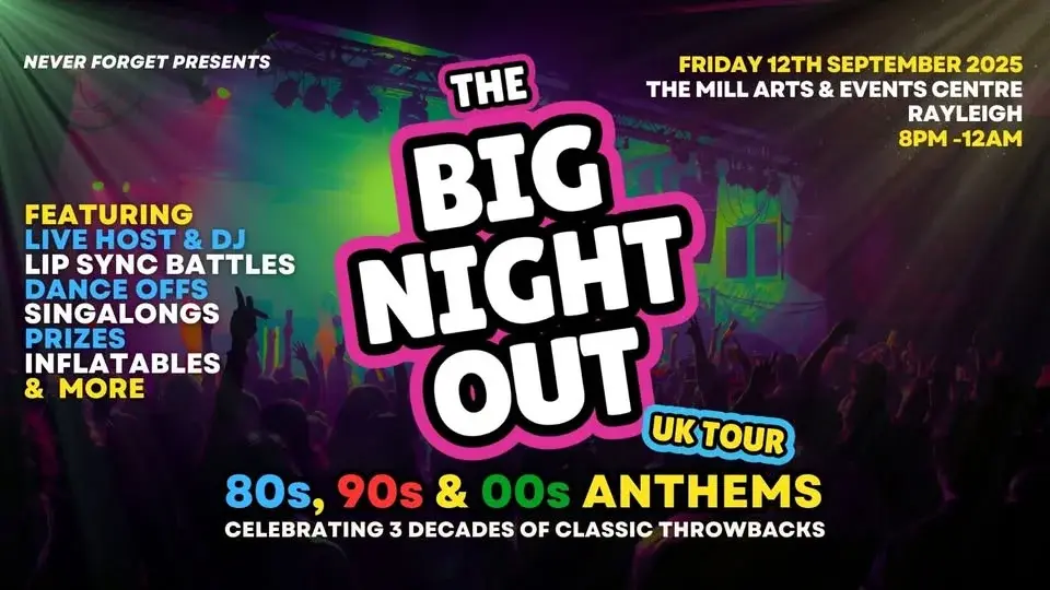 BIG NIGHT OUT - 80s, 90s & 00s Rayleigh