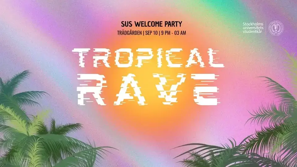 SUS Tropical Rave: Semester Kickoff Party at Trädgården 🌴🔥🎶 (SOLD OUT)