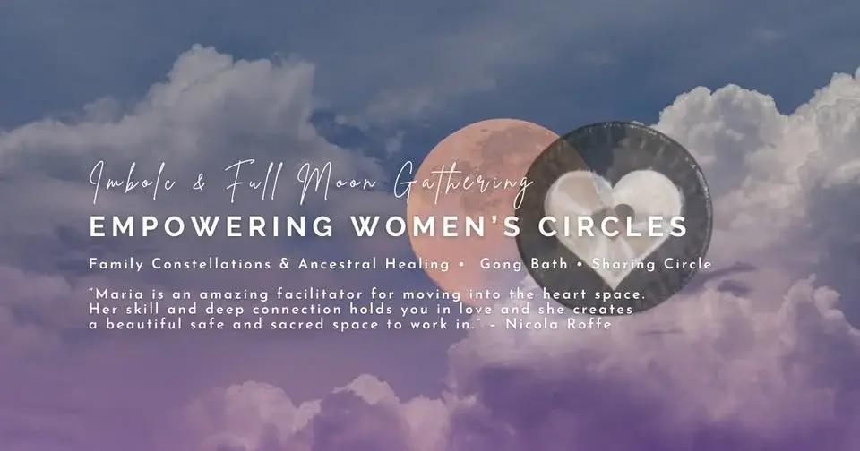 Empowering Women's Circles - Healing in the energy of Imbolc & The Full Moon