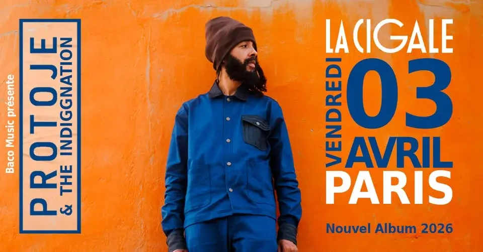 PROTOJE - LA CIGALE - VENDREDI 3 AVRIL 2026