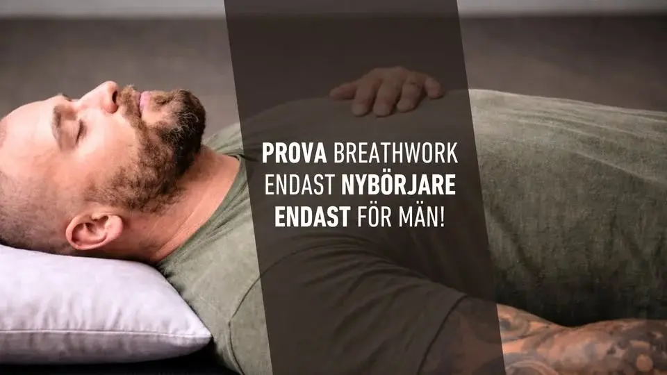 PROVA BREATHWORK - ENDAST MÄN - ENDAST NYA!