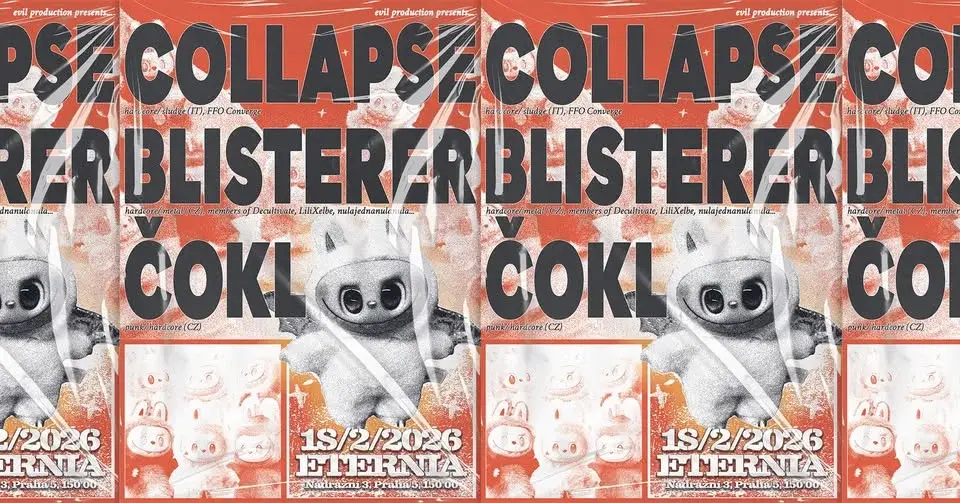 COLLAPSE (IT) // BLISTERER (CZ) // ČOKL (CZ) 