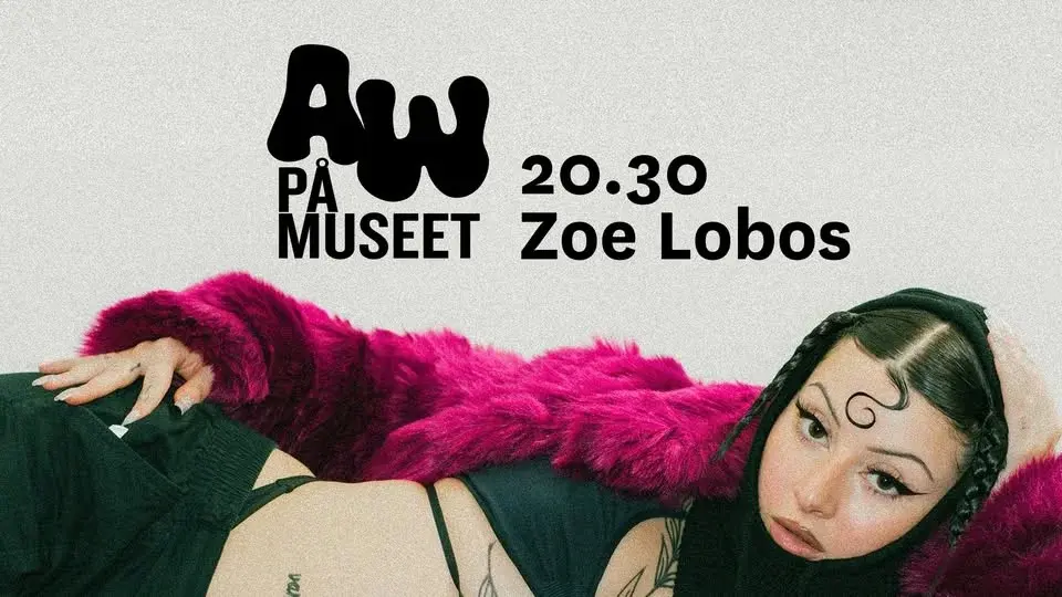 AW på museet - Zoe Lobos