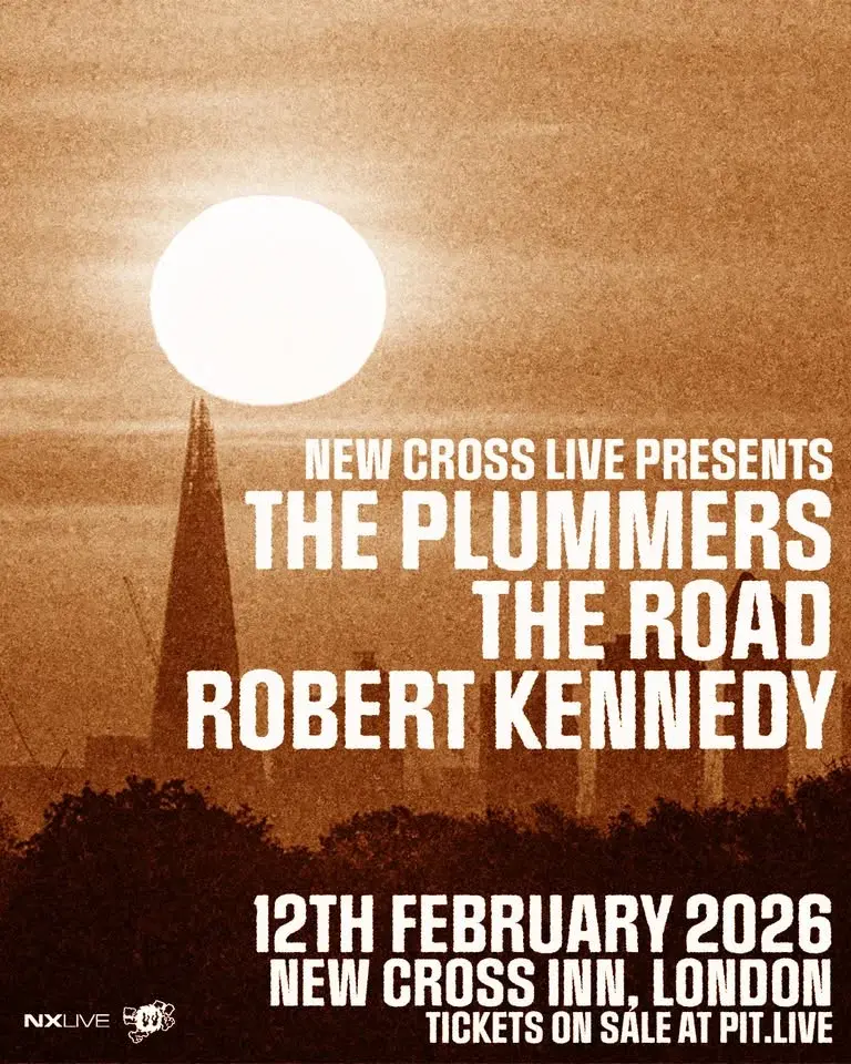 The Plummers // The Road // Robert Kennedy| London