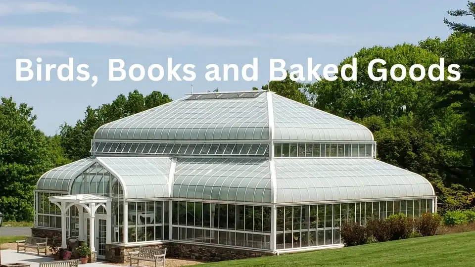 Birds, Books and Baked Goods