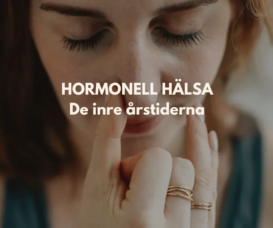 Hormonell hälsa - De inre årstiderna