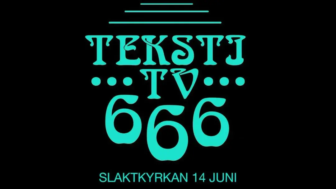 Teksti-TV 666 Live at Slaktkyrkan 🎸⚡️