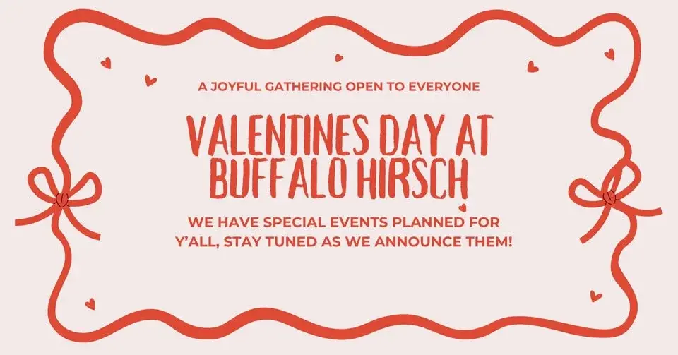 Valentines Day at Buffalo Hirsch