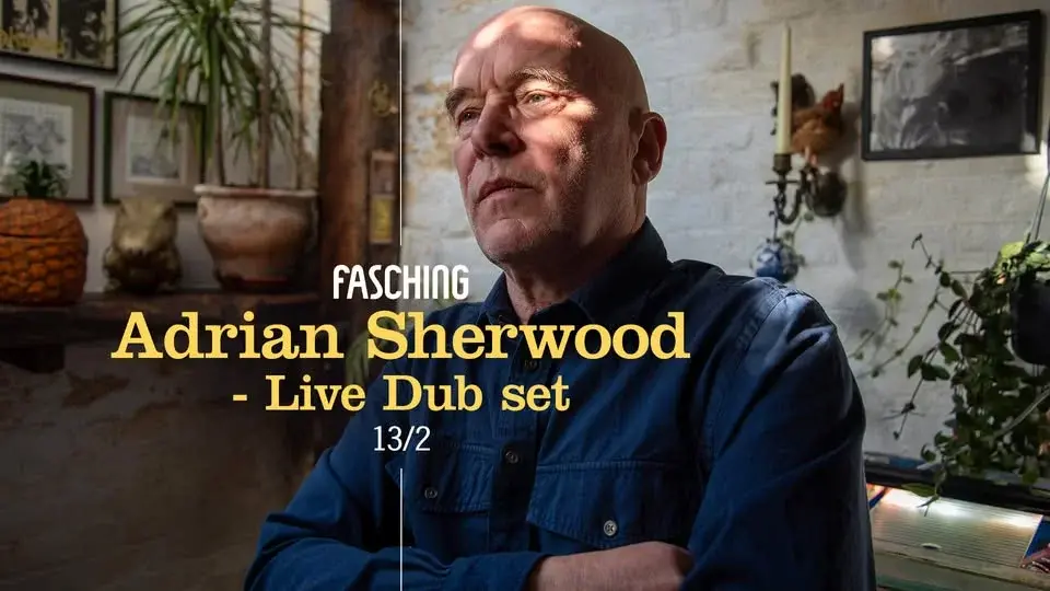 Adrian Sherwood – Live Dub set | Fasching, Stockholm