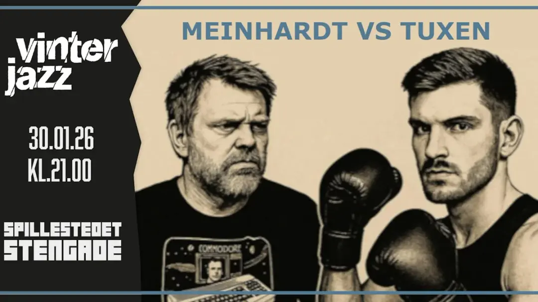 Vinterjazz: Anders Meinhardt Residency // [FRI] Meinhardt vs Tuxen + DJ Kaya Packness & Boogie Rookie // [SAT] Meinhardt + 2000F + MassF