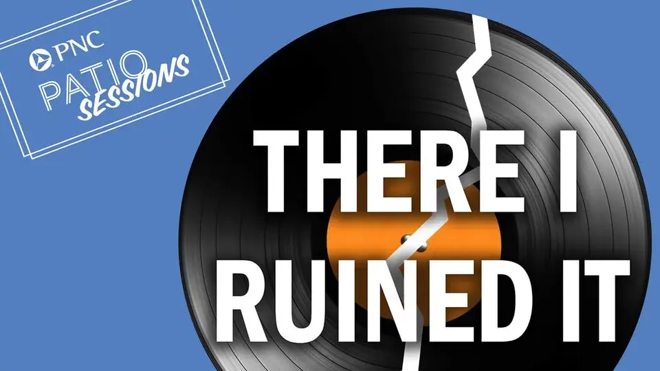 PNC Patio Sessions - There I Ruined It (FREE!)