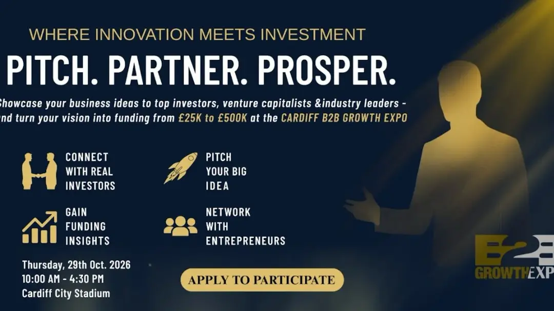 Cardiff B2B Growth Expo 2026 | Join Us As Investment Pitch Fest