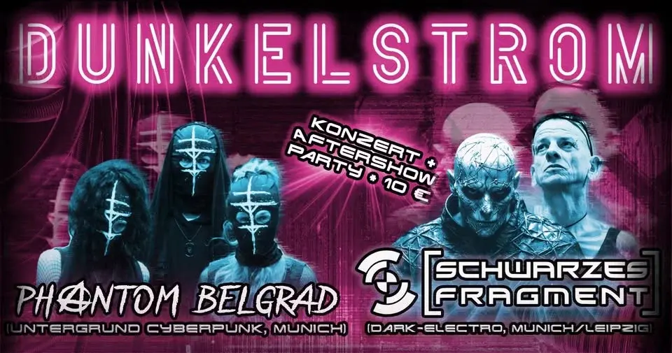 Phantom Belgrad & Schwarzes Fragment Double-Concert Night | DUNKELSTROM PART III