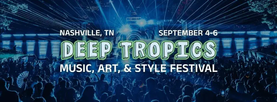 Deep Tropics | Music, Art & Style Festival
