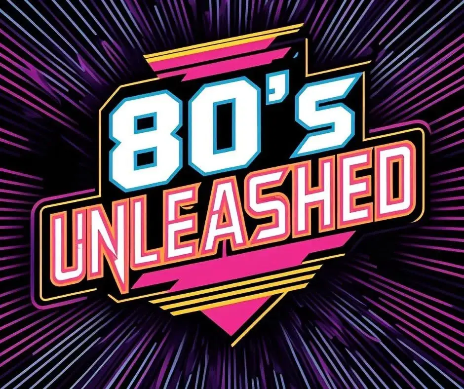 80's Unleashed