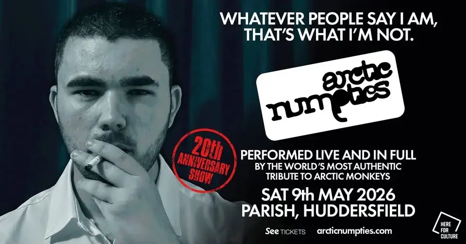 Arctic Numpties - 'Whatever People Say I Am, That's What I'm Not' - 20th Anniversary @ Parish