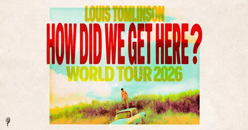 Louis Tomlinson - How Did We Get Here? World Tour