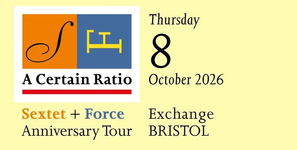 A Certain Ratio play Sextet and Force in full | Exchange