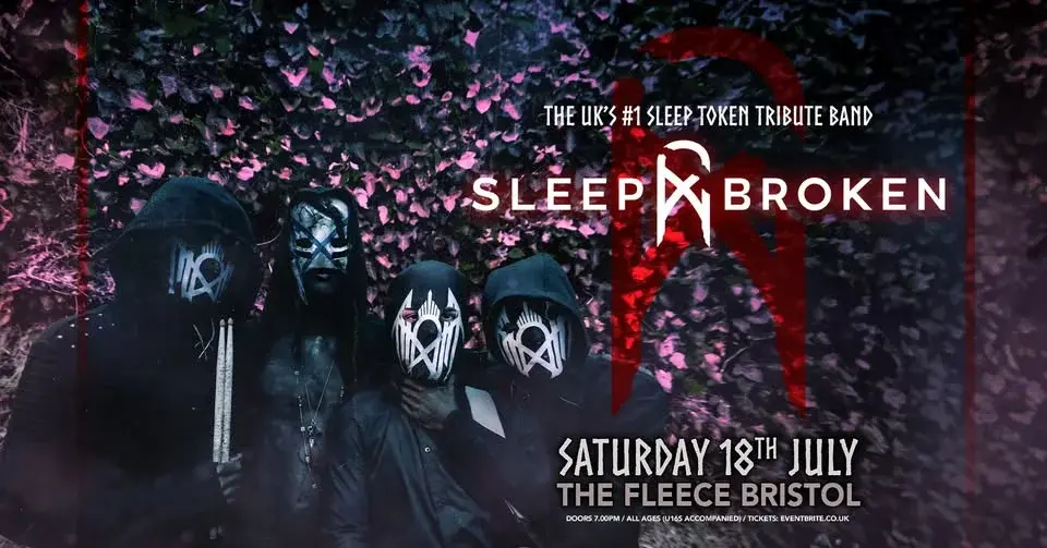 Sleep Broken - a tribute to Sleep Token at The Fleece, Bristol - Sat 18th July 2026