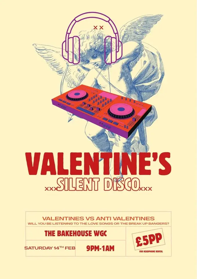 VALENTINES SILENT DISCO @ THE BAKEHOUSE WGCđ