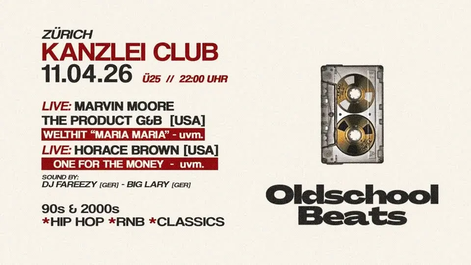 Oldschool Beats ft. Product G&B & Horace Brown @ Kanzlei Club Zürich 