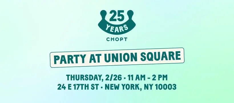 Celebrate 25 Years of Chopt – Birthday Party!