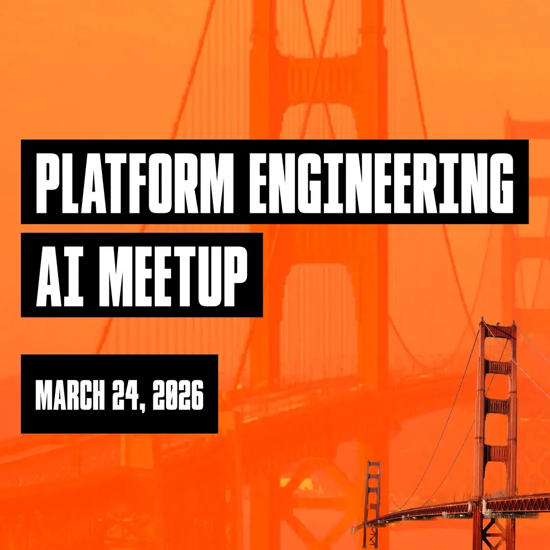 Platform engineering meetup: Redefining change validation in an unsecured AI-first world