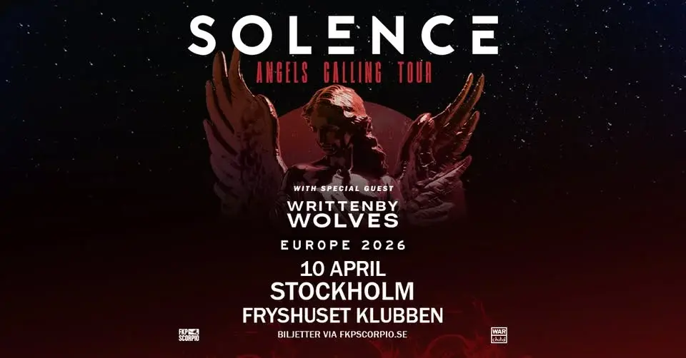 Solence + Special Guest: Written by Wolves | Stockholm
