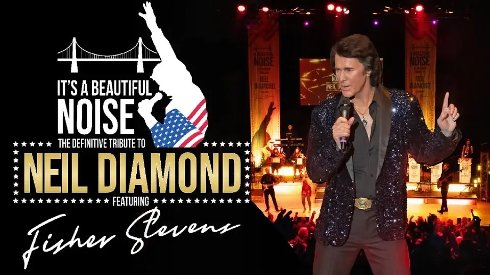 It's A Beautiful Noise with Fisher Stevens - The Neil Diamond tribute
