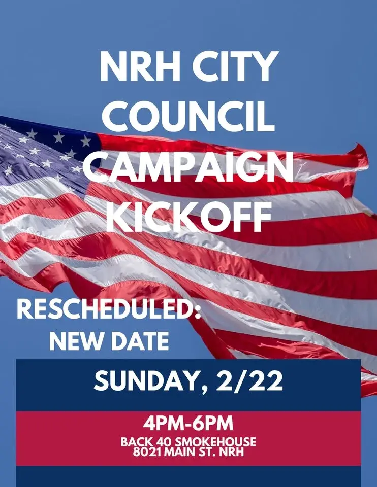 *RESCHEDULED* Campaign Kickoff for NRH City Council