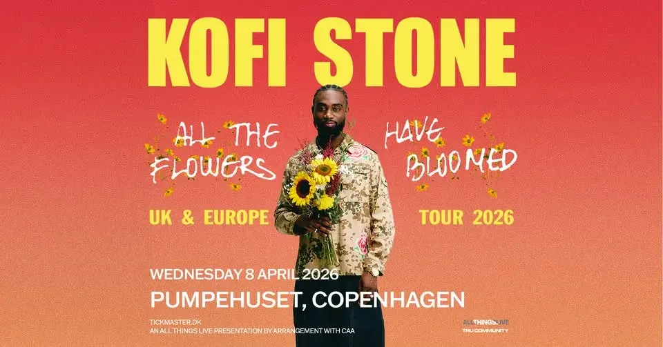 Kofi Stone: All The Flowers Have Bloomed Tour - 8. april - Pumpehuset