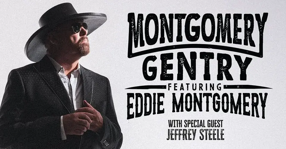 Montgomery Gentry featuring Eddie Montgomery & Special Guest: Jeffrey Steele