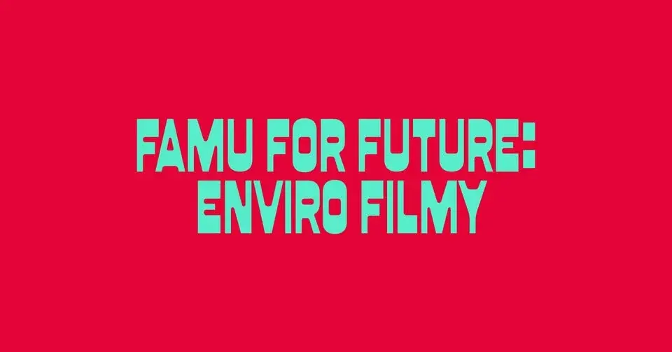 FAMU FOR FUTURE: Přehlídka studentských enviro filmů