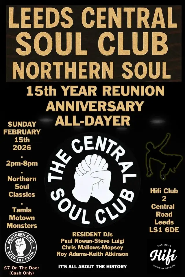 The Leeds Central Soul Club 15 Years of Reunions Anniversary All-Dayer