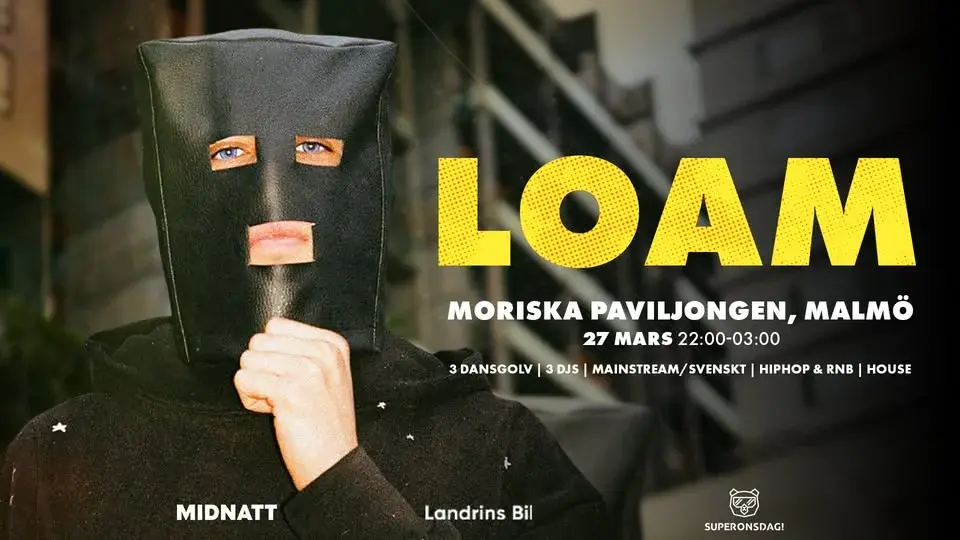 🎭 LOAM LIVE I MALMÖ – Moriskan 27 Mars | 3 dansgolv