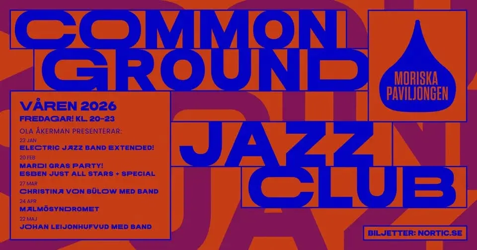 COMMON GROUND JAZZ: MALMÖSYNDROMET | MORISKAN | MALMÖ