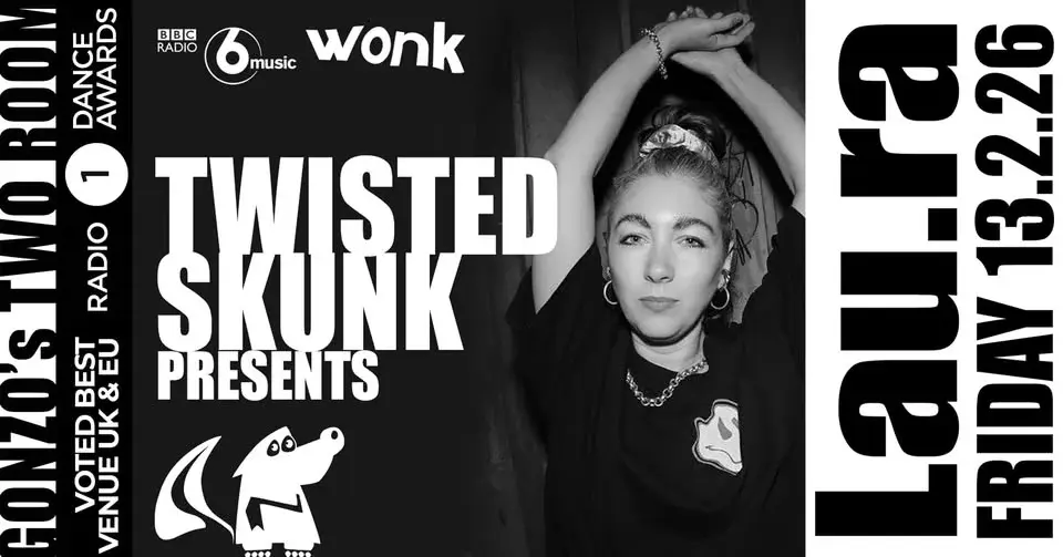 Twisted Skunk Presents LAU.RA + Skunk Friends