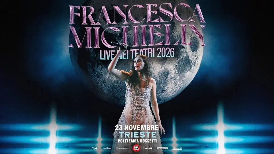 FRANCESCA MICHIELIN ● TRIESTE – Politeama Rossetti ● 23.11.2026 