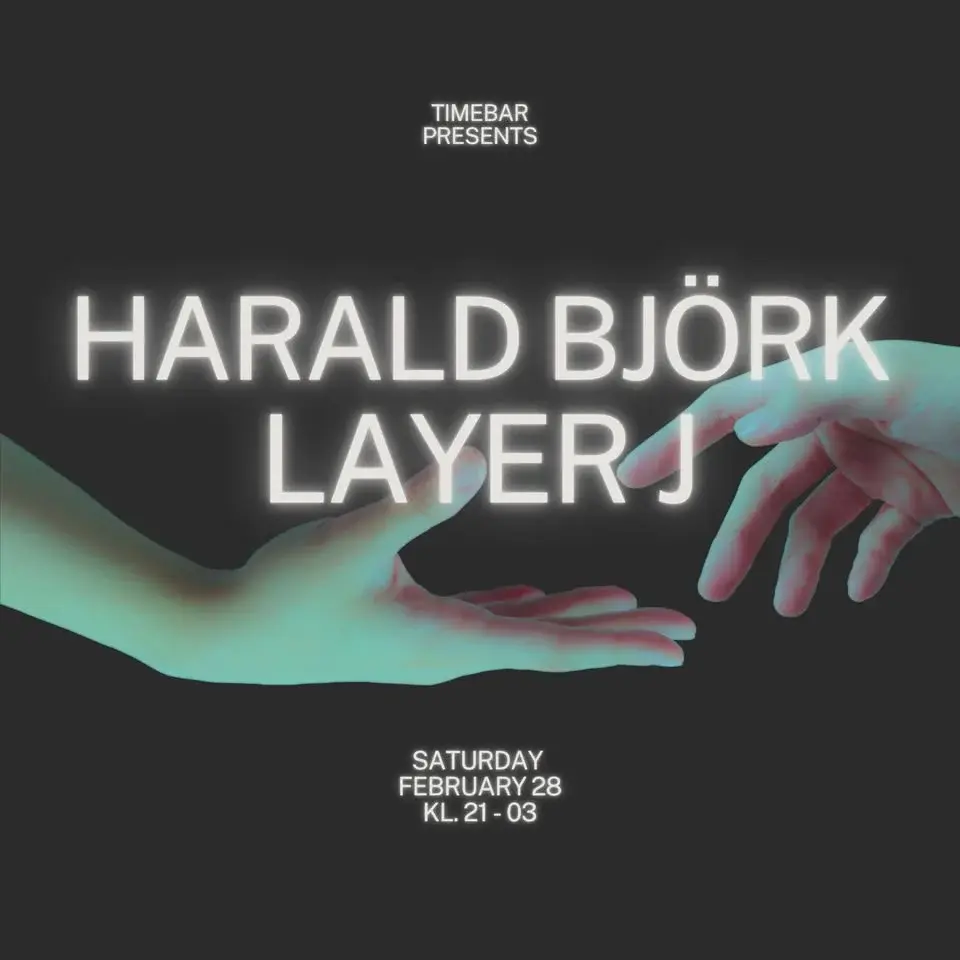 ☆.｡.: * HARALD BJÖRK & LAYER J ‧͙⁺˚*･༓☾ SATURDAY @ TIMEBAR