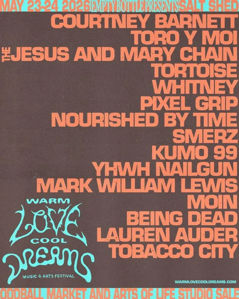 Empty Bottle Presents: Warm Love Cool Dreams | Day 2