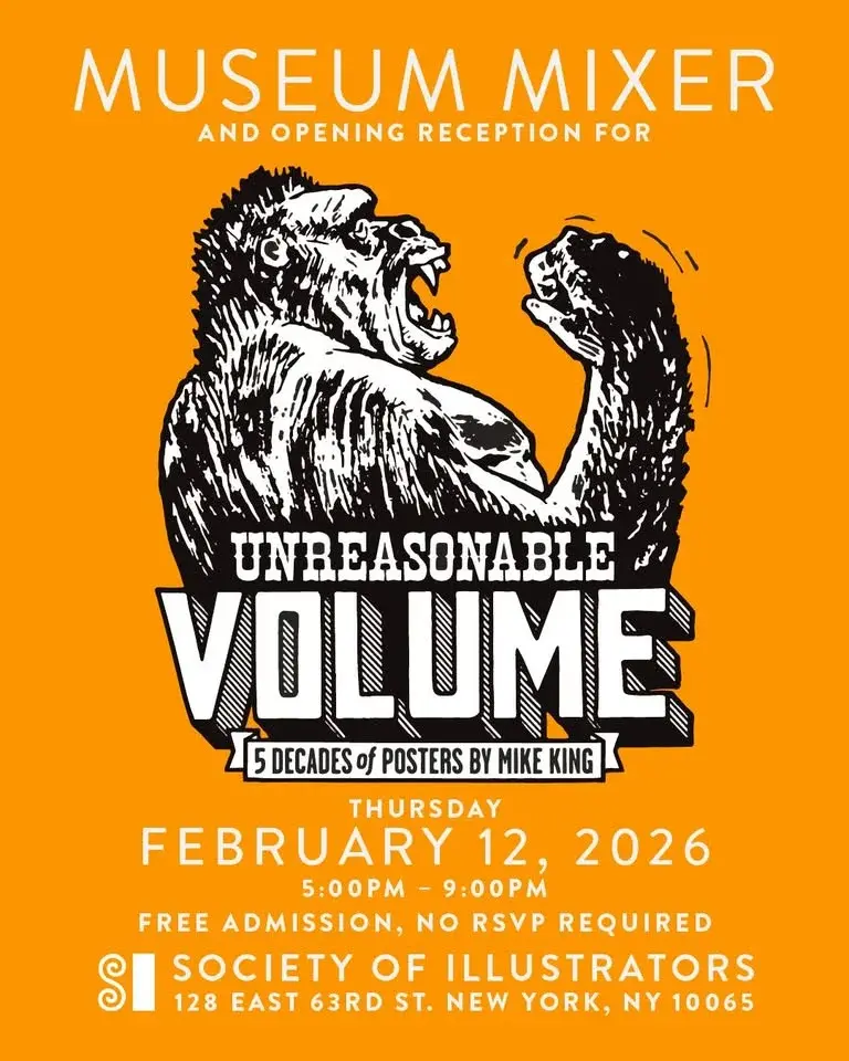 Museum Mixer & Opening Reception for Unreasonable Volume: Five Decades of Posters by Mike King