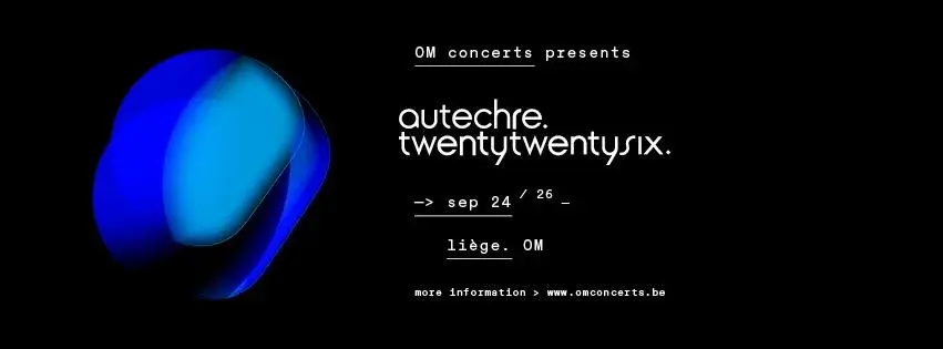 AUTECHRE à l'OM le 24 septembre 2026