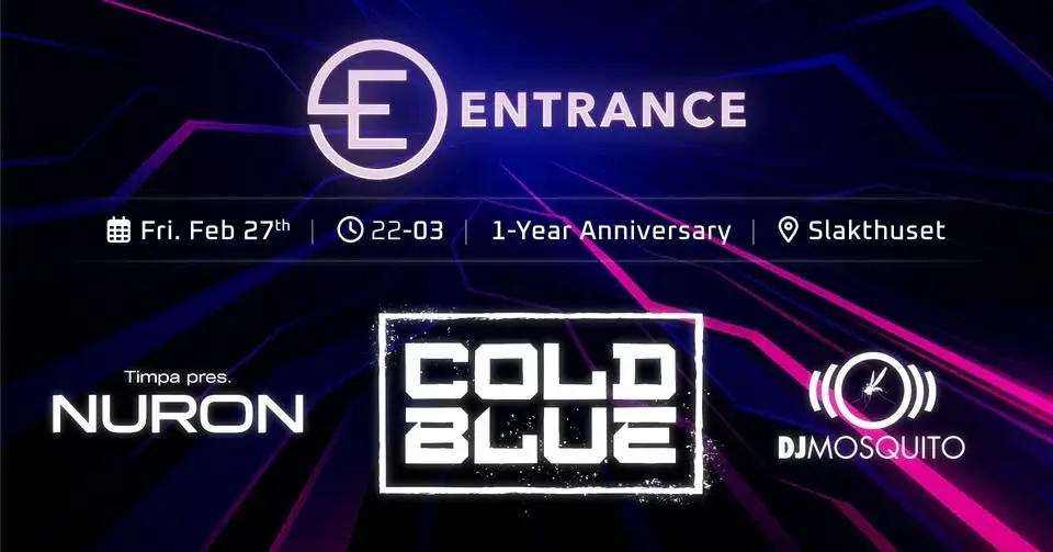 ENTRANCE 1-Year Anniversary w/ Cold Blue (DE)
