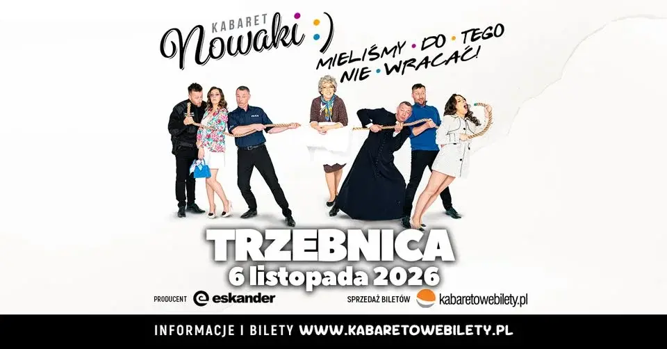 06.11.2026 • Trzebnica • Kabaret Nowaki • Mieliśmy do tego nie wracać!