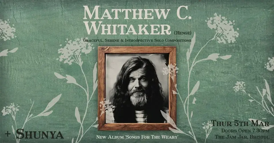 Matthew C. Whitaker (HENGE) + Shunya at The Jam Jar