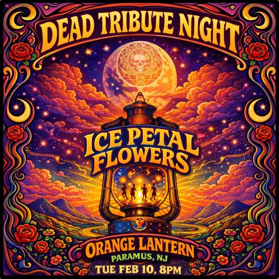DEAD NIGHT W ICE PETAL FLOWERS TUE 2/10 at The Orange Lantern, Paramus NJ FREE SHOW 4 You!!!