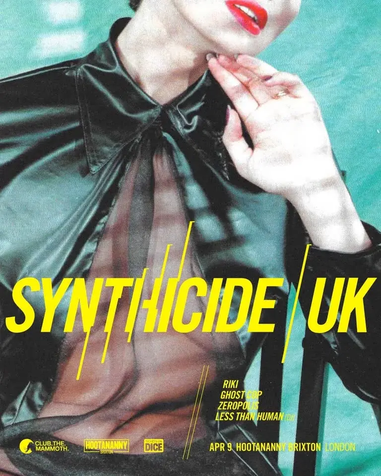 Synthicide w/ Riki, Ghost Cop and Zeropolis | Hootananny Brixton